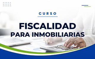 Curso Fiscalidad para Inmobiliarias